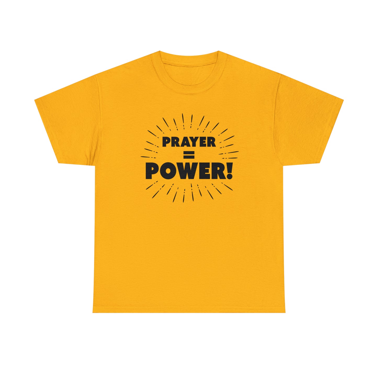 Prayer = Power Heavy Cotton Tee