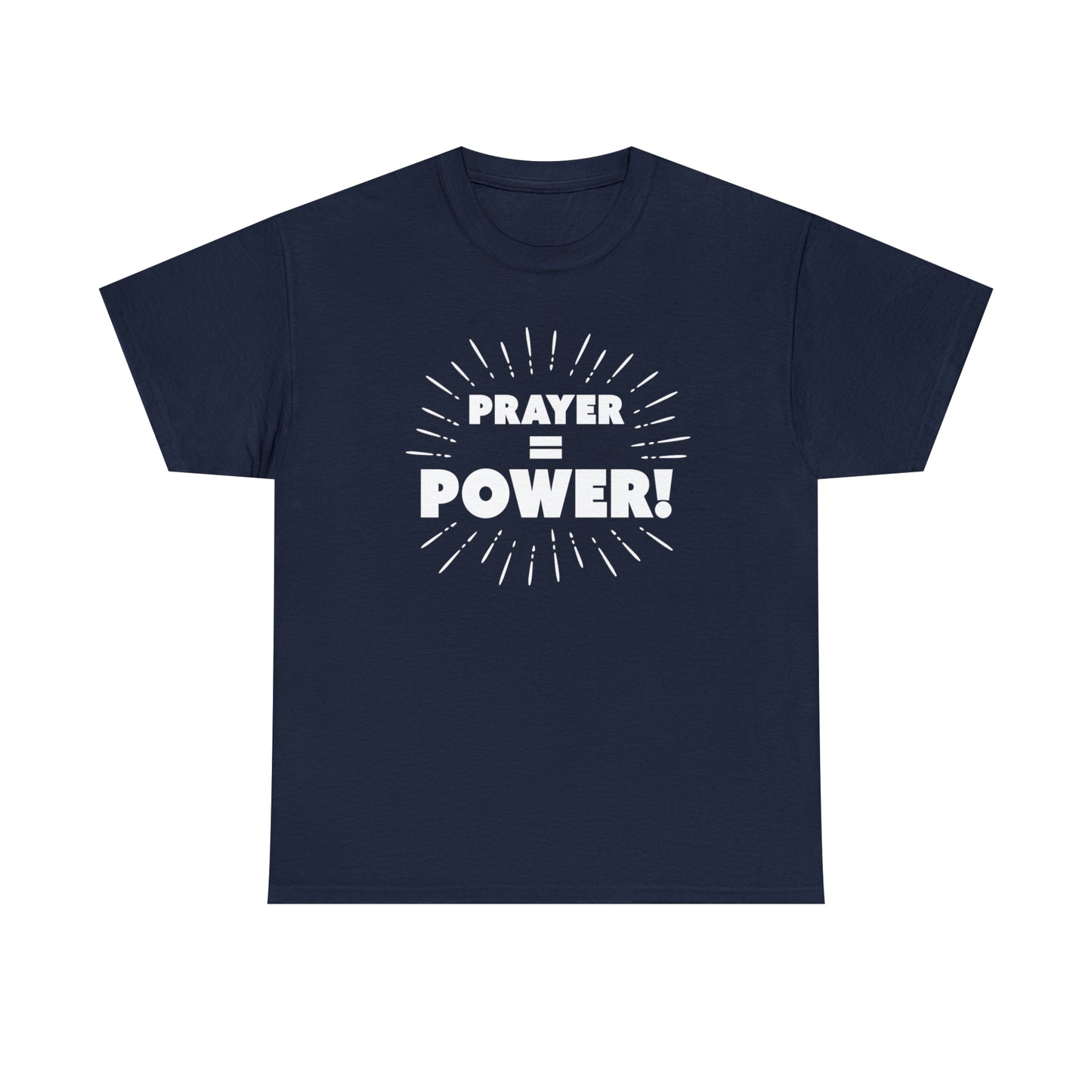 Prayer = Power Heavy Cotton Tee