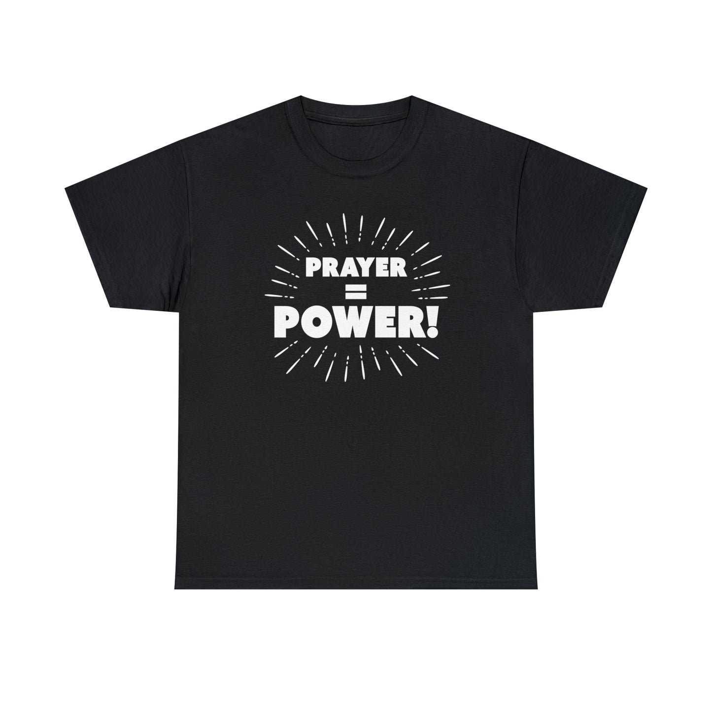 Prayer = Power Heavy Cotton Tee