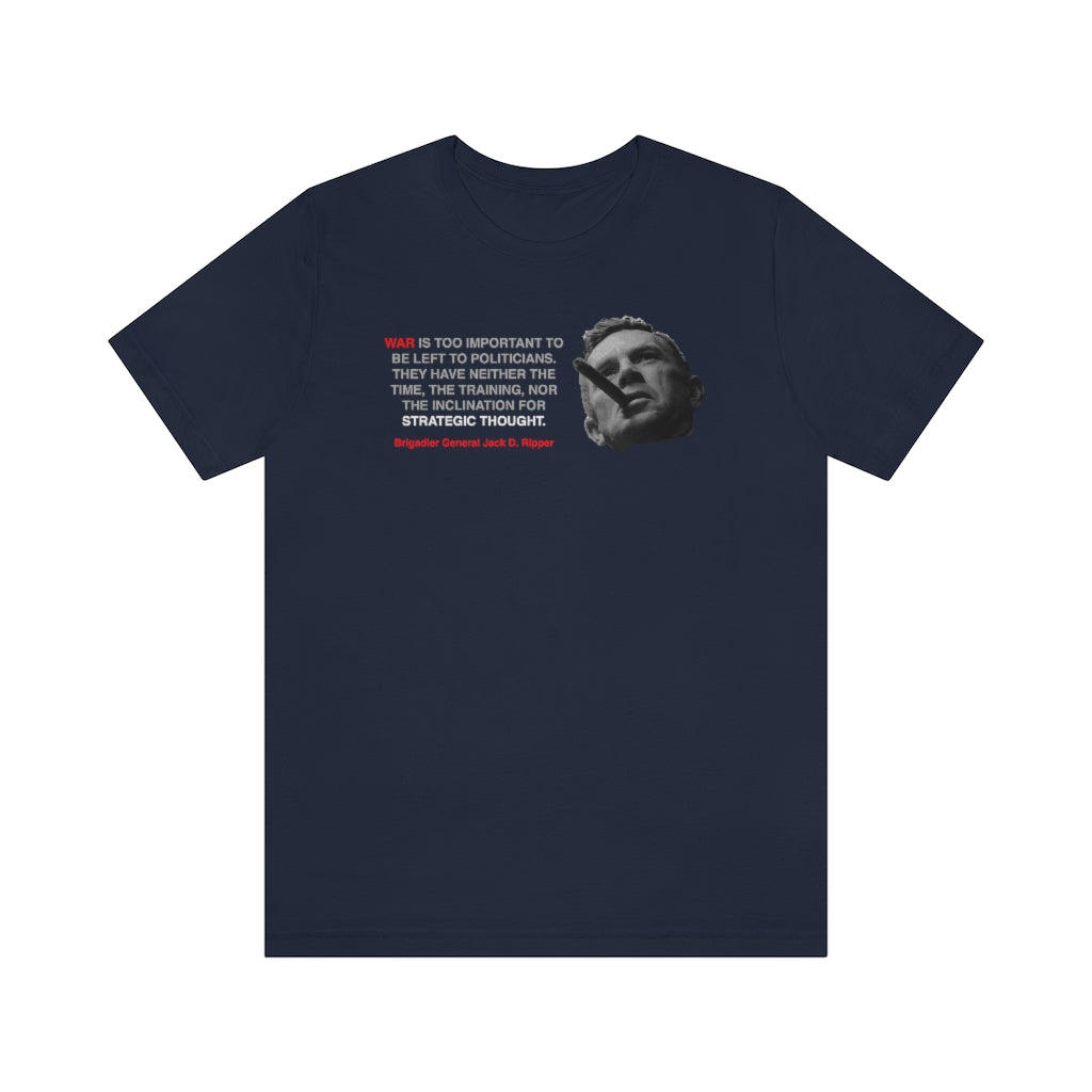 War Is Too Important - Jersey Short Sleeve Tee