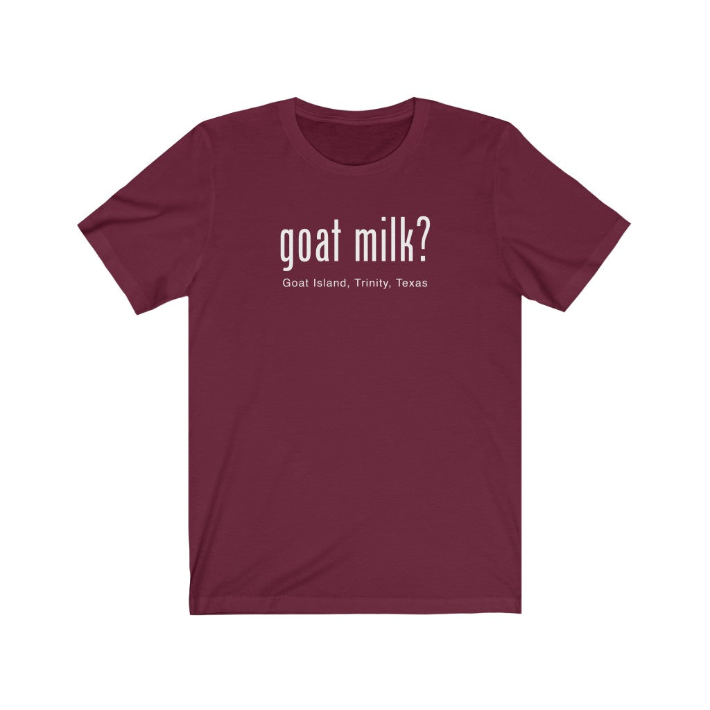 Goat Milk? - Goat Island, Trinity, TX - Jersey Short Sleeve Tee