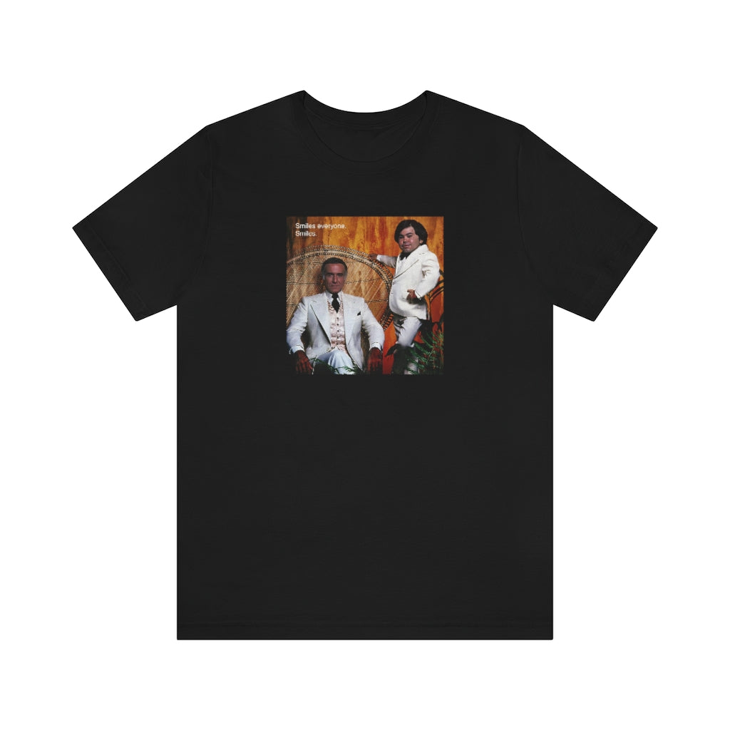 Smiles everyone. Smiles. - Jersey Short Sleeve Tee