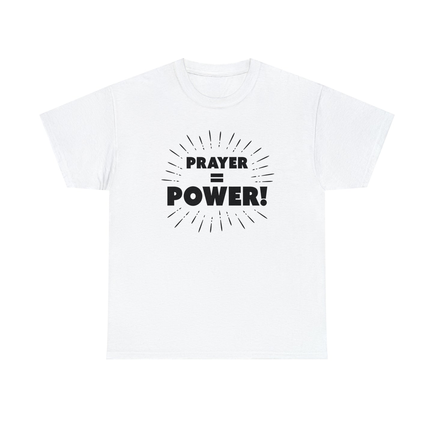 Prayer = Power Heavy Cotton Tee