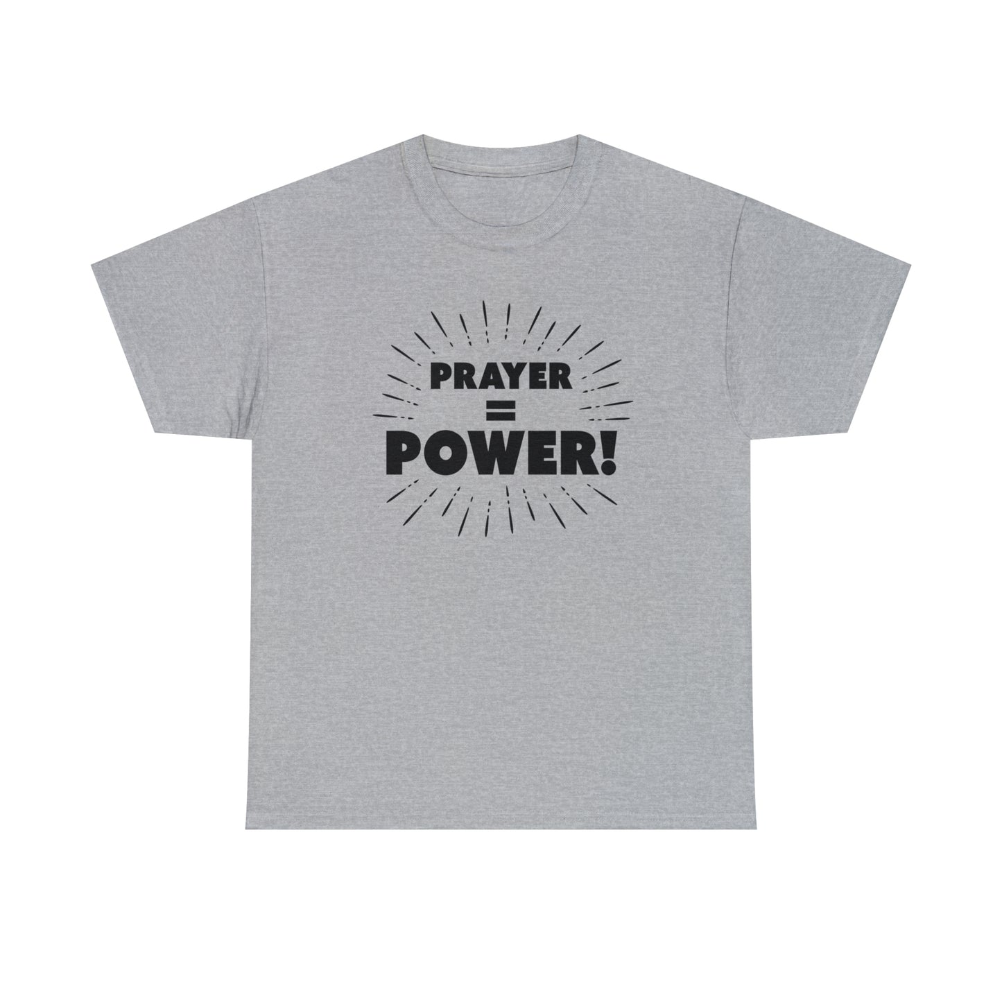 Prayer = Power Heavy Cotton Tee