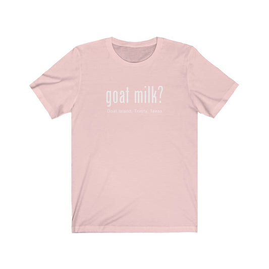 Goat Milk? - Goat Island, Trinity, TX - Jersey Short Sleeve Tee