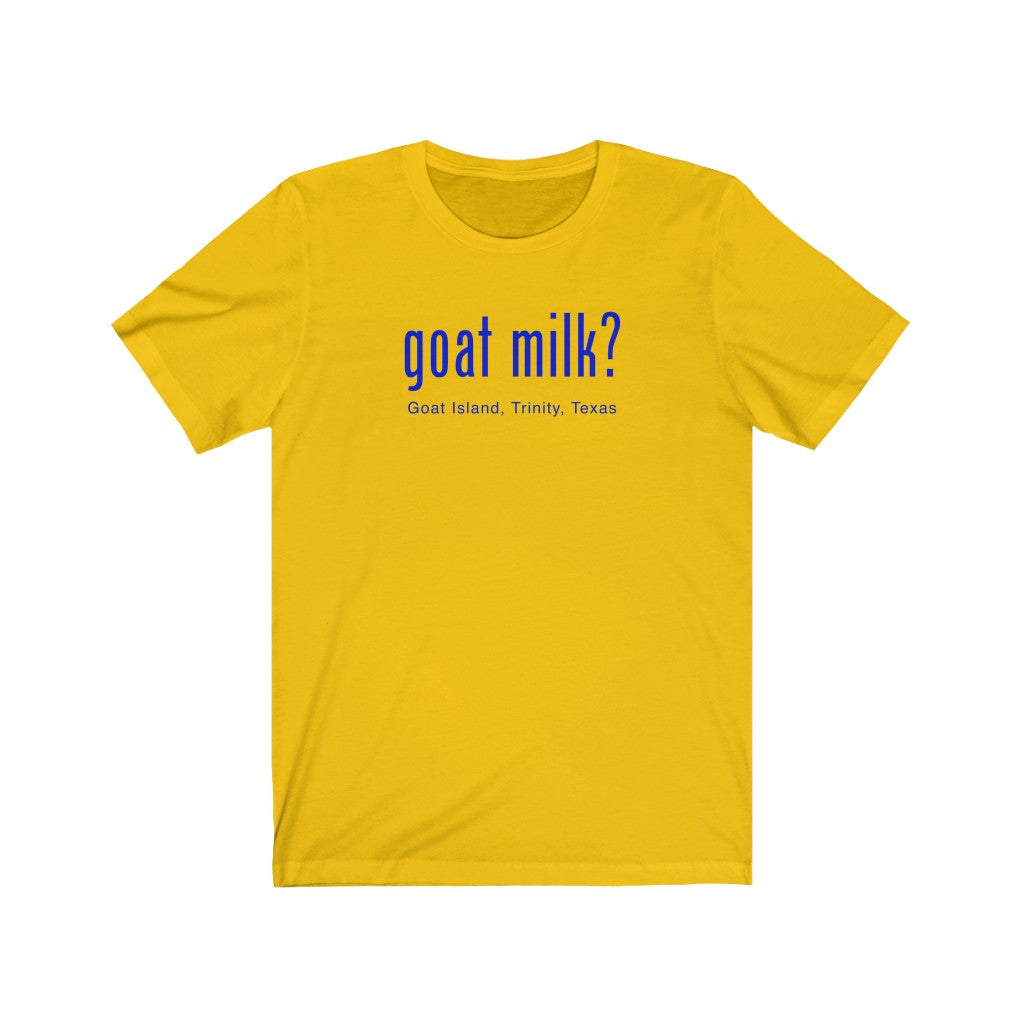 Goat Milk? - Goat Island, Trinity, TX - Jersey Short Sleeve Tee